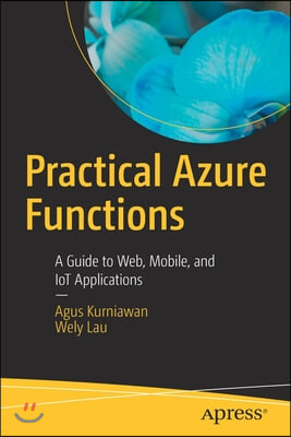 Practical Azure Functions: A Guide to Web, Mobile, and Iot Applications