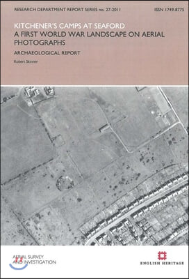 Kitchener's Camps at Seaford: A First World War Landscape on Aerial Photographs: Archaeological Report