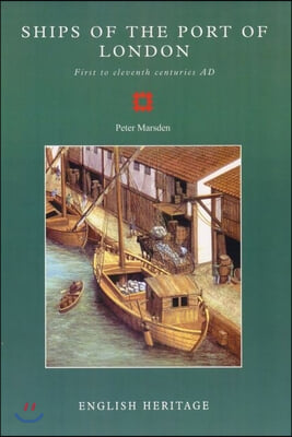 Ships of the Port of London: First to Eleventh Centuries AD