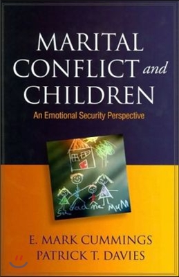 Marital Conflict and Children: An Emotional Security Perspective