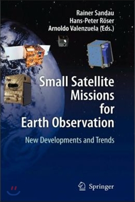 Small Satellite Missions for Earth Observation: New Developments and Trends