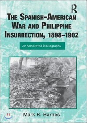 Spanish-American War and Philippine Insurrection, 1898-1902