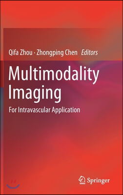 Multimodality Imaging: For Intravascular Application