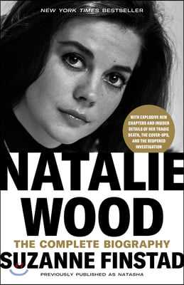 Natalie Wood: The Complete Biography