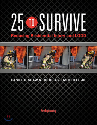 25 to Survive: Reducing Residential Injury and Lodd