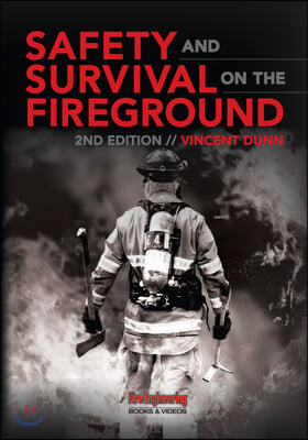 Safety &amp; Survival on the Fireground