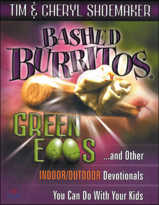 Bashed Burritos, Green Eggs