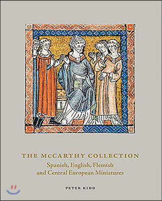 The McCarthy Collection: Spanish, English, Flemish and Central European Miniatures