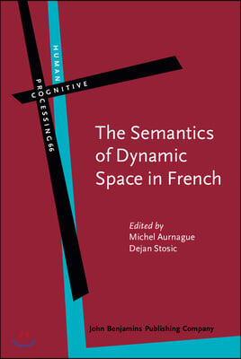 The Semantics of Dynamic Space in French