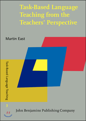 Task-based Language Teaching from the Teacher's Perspective