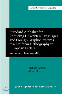 Standard Alphabet for Reducing Unwritten Languages and Foreign Graphic Systems to a Uniform Orthography in European Letters