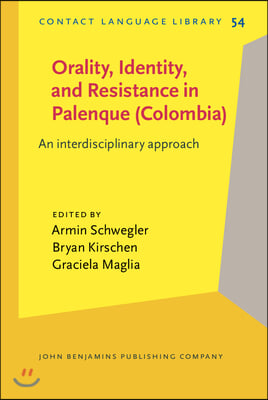 Orality, Identity, and Resistance in Palenque (Colombia)