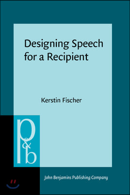 Designing Speech for a Recipient