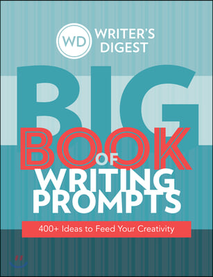 Writer's Digest Big Book of Writing Prompts