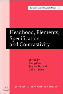 Headhood, Elements, Specification And Contrastivity