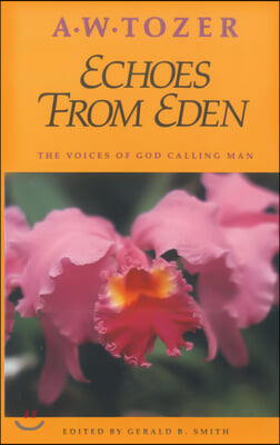 Echoes from Eden: The Voices of God Calling Man