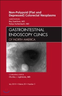 Non-Polypoid (Flat and Depressed) Colorectal Neoplasms, An Issue of Gastrointestinal Endoscopy Clinics