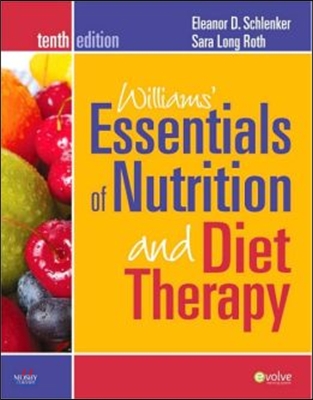 Williams&#39; Essentials of Nutrition and Diet Therapy