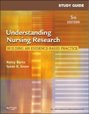 Study Guide for Understanding Nursing Research: Building an Evidence-Based Practice