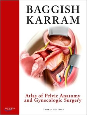 Atlas of Pelvic Anatomy and Gynecologic Surgery