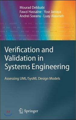 Verification and Validation in Systems Engineering: Assessing Uml/Sysml Design Models