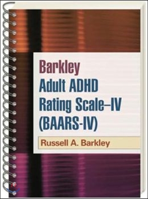 Barkley Adult ADHD Rating Scale--IV (BAARS-IV), (Wire-Bound Paperback)