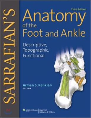 Sarrafian&#39;s Anatomy of the Foot and Ankle
