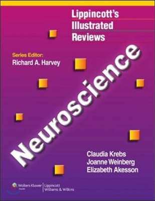 Lippincott's Illustrated Reviews: Neuroscience