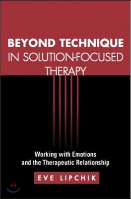 Beyond Technique in Solution-Focused Therapy