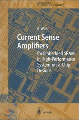 Current Sense Amplifiers for Embedded Sram in High-Performance System-On-A-Chip Designs