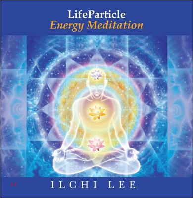 Lifeparticle Energy Meditation