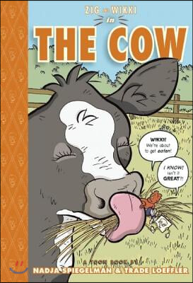 Zig and Wikki in the Cow: Toon Books Level 3