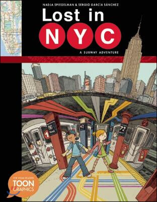 Lost in Nyc: A Subway Adventure: A Toon Graphic