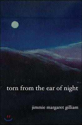 Torn from the Ear of Night