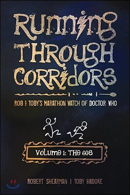 Running Through Corridors: Rob and Toby&#39;s Marathon Watch of Doctor Who (Volume 1: The 60s)