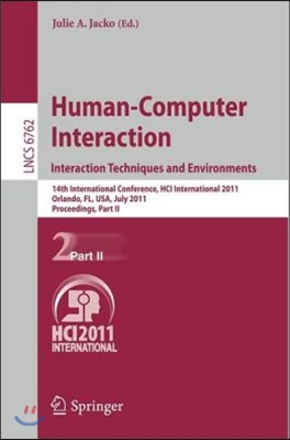 Human-Computer Interaction: Interaction Techniques and Environments: 14th International Conference, Hci International 2011, Orlando, Fl, Usa, July 9-1