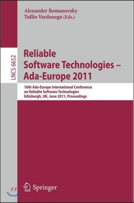 Reliable Software Technologies - Ada-Europe 2011: 16th Ada-Europe International Conference on Reliable Software Technologies, Edinburgh, Uk, June 20-2