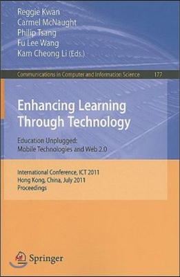 Enhancing Learning Through Technology: Education Unplugged: Mobile Technologies and Web 2.0: International Conference, ICT 2011, Hong Kong, China, Jul