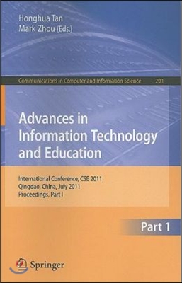 Advances in Information Technology and Education: International Conference, CSE 2011, Qingdao, China, July 9-10, 2011, Proceedings, Part I