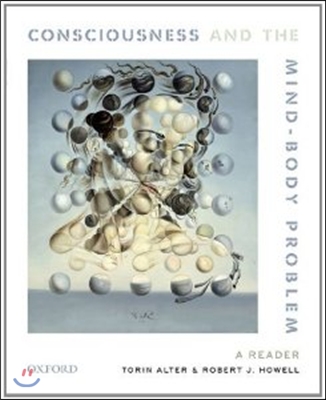 Consciousness and the Mind-Body Problem: A Reader