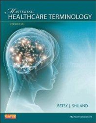 Mastering Healthcare Terminology + User Guide + Access Code + Mosby's Dictionary 8e