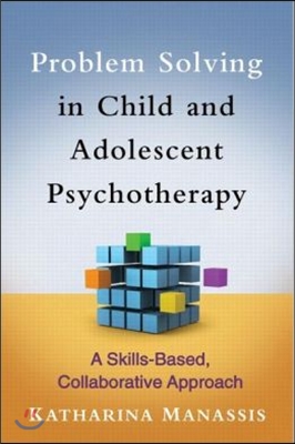 Problem Solving in Child and Adolescent Psychotherapy