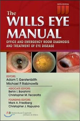 The Wills Eye Manual: Office and Emergency Room Diagnosis and Treatment of Eye Disease