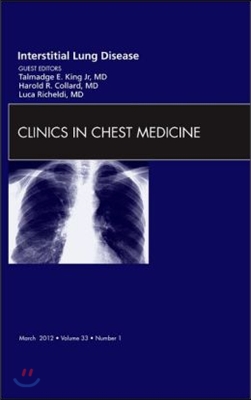 Interstitial Lung Disease, an Issue of Clinics in Chest Medicine: Volume 33-1