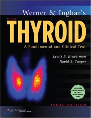 Werner &amp; Ingbar&#39;s the Thyroid: A Fundamental and Clinical Text