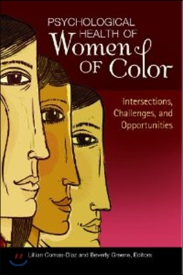 Psychological Health of Women of Color: Intersections, Challenges, and Opportunities