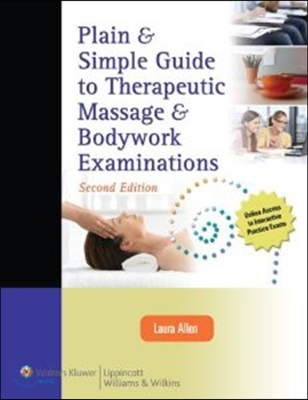 Plain &amp; Simple Guide to Therapeutic Massage &amp; Bodywork Examinations / Massage Therapist&#39;s Guide to Pathology