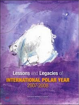 Lessons and Legacies of International Polar Year 2007-2008