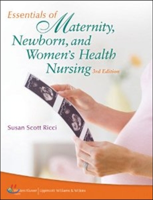 Essentials of Maternity, Newborn, &amp; Women&#39;s Health Nursing