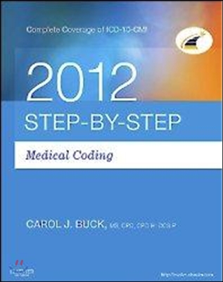 Step-by-Step Medical Coding 2012 + Workbook + ICD-9-CM 2013 for Hospitals, Vol 1, 2, & 3 Professional Edition + ICD-10-CM 2012 Draft Standard Edition + HCPCS 2012 Level II Professional Edition + CPT 2